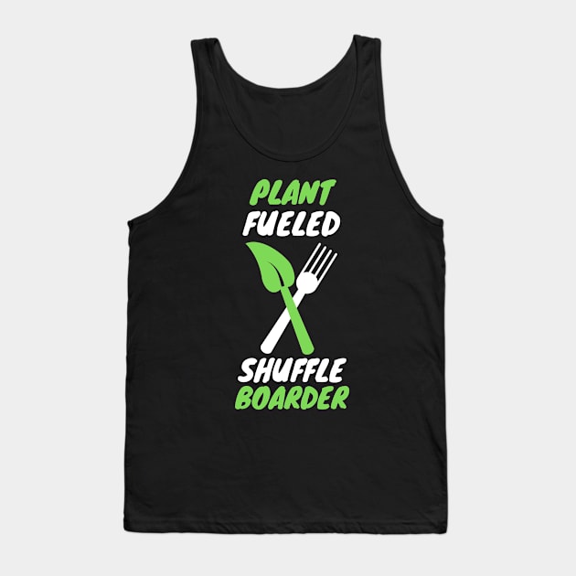 plant fueled shuffle boarder Tank Top by SnowballSteps